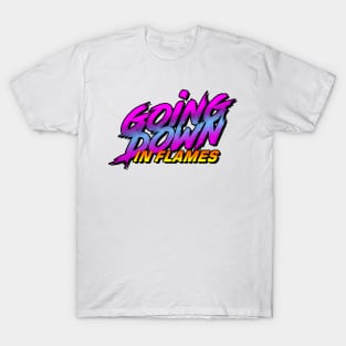 Going Down in Flames T-Shirt